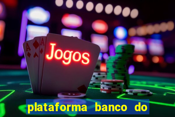 plataforma banco do brasil 777 bet